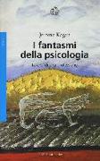 I fantasmi della psicologia. La crisi di una professione