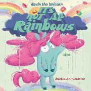 Kevin the Unicorn: It's Not All Rainbows