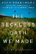 The Reckless Oath We Made