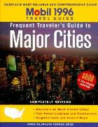 Mobil: Frequent Traveler's Guide to Major Cities 1996