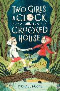 Two Girls, a Clock, and a Crooked House