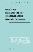 Porträt als Massenphänomen - Le portrait comme phénomène de masse
