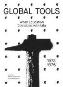 GLOBAL TOOLS 1973 - 1975: When Education Coincides With Life