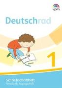 Deutschrad 1. Schreibschriftlehrgang Vereinfachte Ausgangsschrift Klasse 1