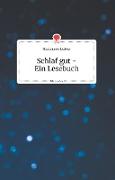 Schlaf gut - Ein Lesebuch. Life is a Story - story.one