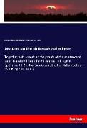 Lectures on the philosophy of religion