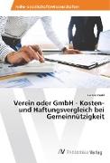 Verein oder GmbH - Kosten- und Haftungsvergleich bei Gemeinnützigkeit