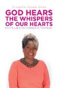 God Hears the Whispers of Our Hearts