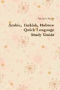 Arabic, Turkish, Hebrew Quick Language Study Guide