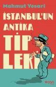 Istanbulun Antika Tipleri