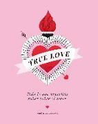 True Love: Todo lo que necesitas saber sobre el amor