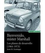 Bienvenido míster Marshall : los planes de desarrollo (1964-1973)