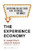 The Experience Economy, With a New Preface by the Authors
