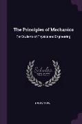 The Principles of Mechanics: For Students of Physics and Engineering
