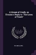 A Dream of Youth, an Etonian's Reply to The Loom of Youth