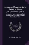 Adequacy of Protein in Swine Rations in Illinois: As Related to Areas Within the State, Phases of Production, Size of Enterprise, Share of Income From