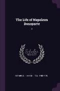 The Life of Napoleon Bonaparte: 3