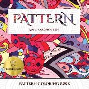 Pattern Coloring Book: Advanced Coloring (Colouring) Books for Adults with 30 Coloring Pages: Pattern (Adult Colouring (Coloring) Books)