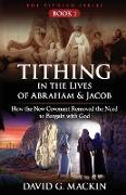 Tithing in the Lives of Abraham & Jacob