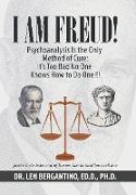 I Am Freud! Psychoanalysis Is the Only Method of Cure