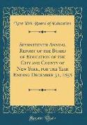 Seventeenth Annual Report of the Board of Education of the City and County of New York, for the Year Ending December 31, 1858 (Classic Reprint)
