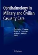 Ophthalmology in Military and Civilian Casualty Care