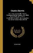 Charles Darwin: Sein Leben, Dargestellt in Einem Autobiographischen Capitel Und in Einer Ausgewählten Reihe Seiner Veröffentlichten Br
