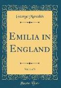 Emilia in England, Vol. 1 of 3 (Classic Reprint)