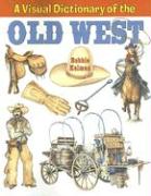 A Visual Dictionary of the Old West