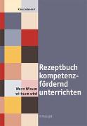 Rezeptbuch kompetenzfördernd unterrichten