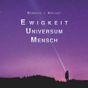 Ewigkeit Universum Mensch