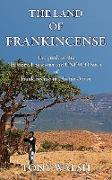 THE LAND OF FRANKINCENSE