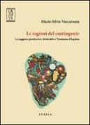 Le ragioni del contingente. La saggezza pratica tra Aristotele e Tommaso d'Aquino