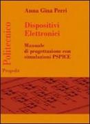 Dispositivi elettronici. Manuale di progettazione con sumulazione PSPICE