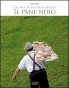 Il pane nero-Das puschtra Bauernbreatl