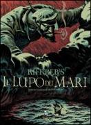 Il lupo dei mari. Tratto dal romanzo di Jack London