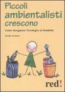 Piccoli ambientalisti crescono. Come insegnare l'ecologia ai bambini