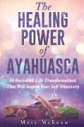 The Healing Power Of Ayahuasca