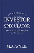 The Short Book of Being an Investor not a Speculator