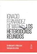 Los heterodosos reunidos : un discurrir crítico por tiempos de crisis