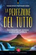 La perfezione del Tutto. Il processo pratico per riconoscere la bellezza nella quotidianità