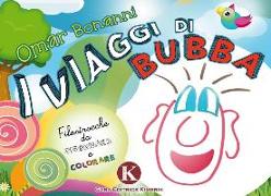 I viaggi di Bubba. Filastrocche da disegnare e colorare