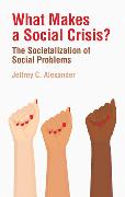 What Makes a Social Crisis?