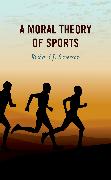 A Moral Theory of Sports