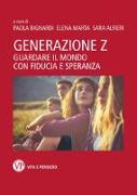 Generazione Z. Guardare il mondo con fiducia e speranza