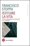 Istituire la vita. Come riconsegnare le istituzioni alla comunità