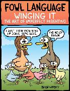 Fowl Language: Winging It