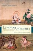 Luminous Melodies: Essential Dohas of Indian Mahamudra