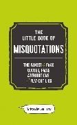 The Little Book of Misquotations