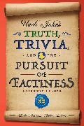 Uncle John's Truth, Trivia, and the Pursuit of Factiness Bathroom Reader